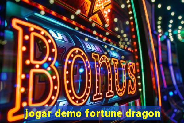 jogar demo fortune dragon